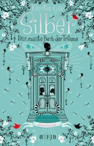Featured image for Zusammenfassung von 'Silber: Das zweite Buch der Träume' von Kerstin Gier