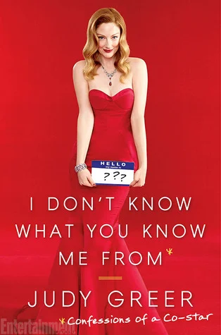Featured image for Zusammenfassung von "I Don’t Know What You Know Me From: Confessions of a Co-Star" von Judy Greer