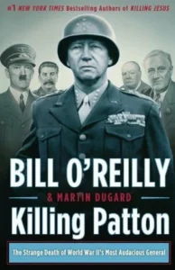 Featured image for Zusammenfassung von 'Killing Patton: Der seltsame Tod von WWII's kühnstem General' von Bill O'Reilly und Martin Dugard