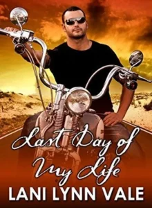 Featured image for Zusammenfassung von 'Last Day of My Life' von Lani Lynn Vale