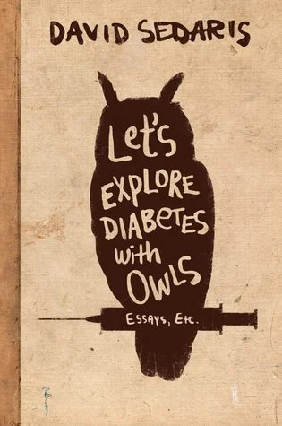 Featured image for Zusammenfassung von 'Wir erkunden Diabetes mit Eulen' von David Sedaris