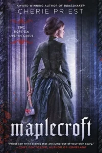 Featured image for Zusammenfassung von 'Maplecroft' von Cherie Priest