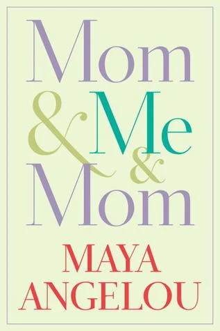 Featured image for Zusammenfassung von 'Mom & Me & Mom' von Maya Angelou