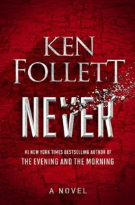 Featured image for Zusammenfassung von 'Never' von Ken Follett
