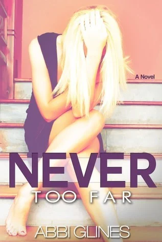 Featured image for Zusammenfassung von 'Never Too Far' von Abbi Glines