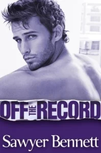 Featured image for Zusammenfassung von 'Off the Record' von Sawyer Bennett