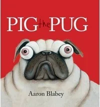 Featured image for Zusammenfassung von 'Pig the Pug' von Aaron Blabey