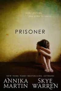 Featured image for Zusammenfassung von 'Prisoner' von Annika Martin & Skye Warren