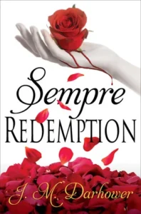 Featured image for Zusammenfassung von 'Sempre: Redemption' von J.M. Darhower