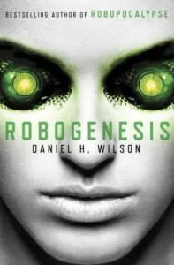 Featured image for Zusammenfassung von 'Robogenesis' von Daniel H. Wilson
