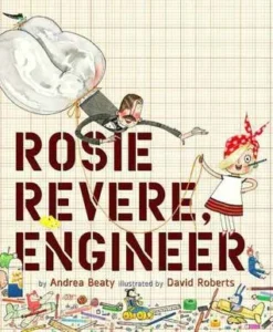 Featured image for Zusammenfassung von 'Rosie Revere, Ingenieurin' von Andrea Beaty