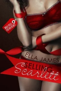 Featured image for Zusammenfassung von 'Selling Scarlett' von Ella James