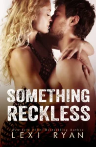 Featured image for Zusammenfassung von 'Something Reckless' von Lexi Ryan