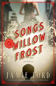 Featured image for Zusammenfassung von 'Songs of Willow Frost' von Jamie Ford