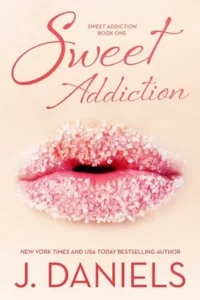 Featured image for Zusammenfassung von 'Sweet Addiction' von J. Daniels