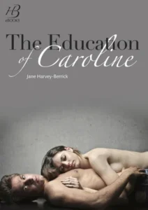 Featured image for Zusammenfassung von „Die Erziehung der Caroline“ von Jane Harvey-Berrick