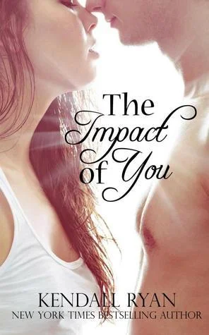 Featured image for Zusammenfassung von 'The Impact of You' von Kendall Ryan