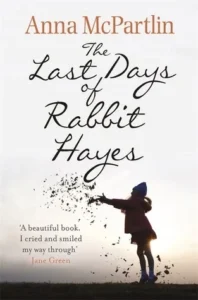 Featured image for Zusammenfassung von 'Die letzten Tage der Rabbit Hayes' von Anna McPartlin