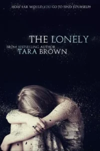 Featured image for Zusammenfassung von 'The Lonely' von Tara Brown