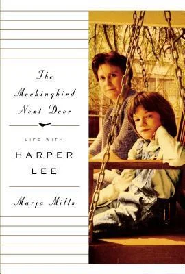 Featured image for Zusammenfassung von 'The Mockingbird Next Door: Life with Harper Lee' von Marja Mills