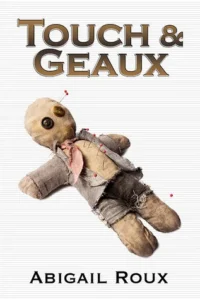 Featured image for Zusammenfassung von 'Touch & Geaux' von Abigail Roux