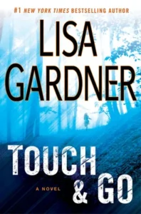 Featured image for Zusammenfassung von 'Touch & Go' von Lisa Gardner