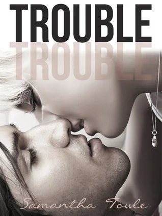 Featured image for Zusammenfassung von "Trouble" von Samantha Towle
