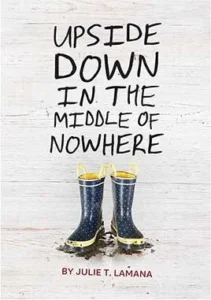 Featured image for Zusammenfassung von „Upside Down in the Middle of Nowhere“ von Julie T. Lamana