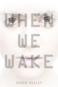 Featured image for Zusammenfassung von "When We Wake" von Karen Healey