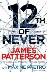 Featured image for Zusammenfassung von "12. Never" von James Patterson und Maxine Paetro