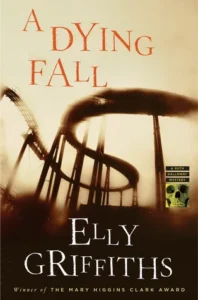 Featured image for Zusammenfassung von 'A Dying Fall' von Elly Griffiths
