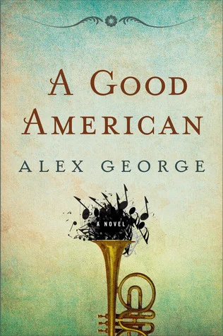 Featured image for Zusammenfassung von 'A Good American' von Alex George