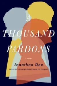Featured image for Zusammenfassung von 'A Thousand Pardons' von Jonathan Dee
