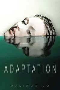 Featured image for Zusammenfassung von 'Adaptation' von Malinda Lo