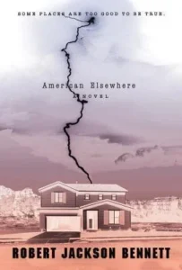 Featured image for Zusammenfassung von 'American Elsewhere' von Robert Jackson Bennett