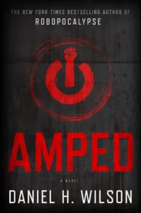 Featured image for Zusammenfassung von 'Amped' von Daniel H. Wilson