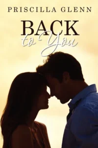Featured image for Zusammenfassung von 'Back to You' von Priscilla Glenn