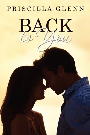 Featured image for Zusammenfassung von 'Back to You' von Priscilla Glenn