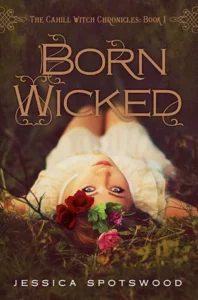 Featured image for Zusammenfassung von 'Born Wicked' von Jessica Spotswood