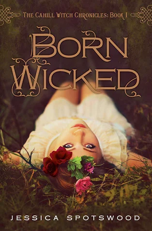 Featured image for Zusammenfassung von 'Born Wicked' von Jessica Spotswood