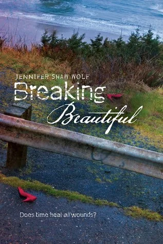 Featured image for Zusammenfassung von 'Breaking Beautiful' von Jennifer Shaw Wolf