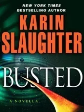 Featured image for Zusammenfassung von 'Busted' von Karin Slaughter