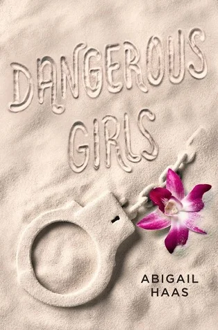 Featured image for Zusammenfassung von 'Dangerous Girls' von Abigail Haas