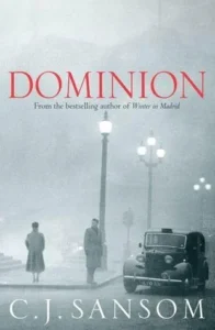 Featured image for Zusammenfassung von 'Dominion' von C.J. Sansom