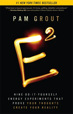 Featured image for Zusammenfassung von 'E-Squared: Neun Selbstversuche mit Energie, die beweisen, dass deine Gedanken deine Realität erschaffen' von Pam Grout