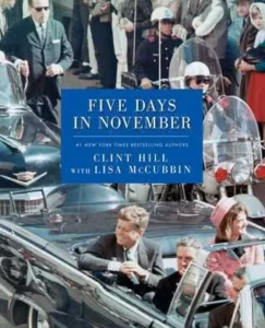 Featured image for Zusammenfassung von 'Five Days in November' von Clint Hill und Lisa McCubbin