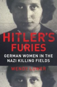 Featured image for Zusammenfassung von „Hitlers Furien: Deutsche Frauen in den Nazi-Vernichtungslagern“ von Wendy Lower
