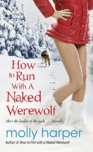 Featured image for Zusammenfassung von 'How to Run with a Naked Werewolf' von Molly Harper