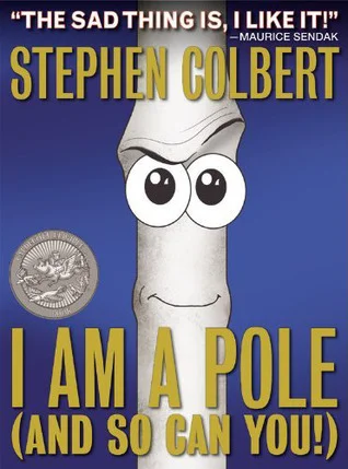 Featured image for Zusammenfassung von 'I Am A Pole (And So Can You!)' von Stephen Colbert