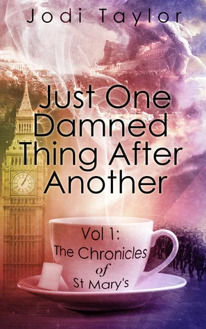 Featured image for Zusammenfassung von 'Just One Damned Thing After Another' von Jodi Taylor